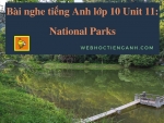 Bài nghe tiếng Anh lớp 10 Unit 11: National Parks