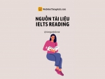 Tài liệu Reading IELTS luyện đọc chia sẻ từ Tiếng Anh Anne Quỳnh Anh