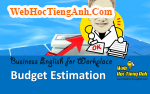 Tình huống 42: Ước tính ngân sách - Tiếng Anh công sở ( Việt - Anh)