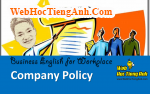 Tình huống 47: Quy định trong công ty - Tiếng Anh công sở (Việt - Anh)