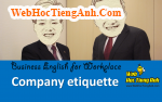 Tình huống 50: Cách hành xử trong công ty - Tiếng Anh công sở (Việt - Anh)