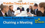 Tình huống 6: Chủ trì cuộc họp - Tiếng Anh công sở (Việt - Anh)
