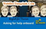 Tình huống: Hỏi xin sự giúp đỡ trên chuyến bay - Tiếng Anh du lịch