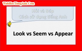 Look vs Seem vs Appear