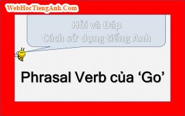 Phrasal verb của 'go'?