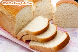 Thế giới bánh mì: Hỏi về cách làm bánh mì ngọt và bánh mì thực dưỡng