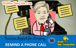 Tình huống 56: Nhắc cuộc gọi - tiếng Anh thương mại (Anh-Việt)