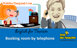 Tình huống: Đặt phòng qua điện thoại - Tiếng Anh du lịch