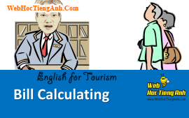 Tình huống: Tính hóa đơn - Tiếng Anh du lịch