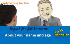 Về tên và tuổi của bạn - Tiếng Anh phỏng vấn xin việc làm